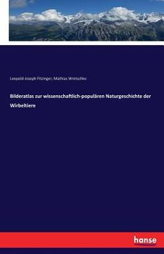 portada Bilderatlas zur wissenschaftlich-populären Naturgeschichte der Wirbeltiere (en Alemán)