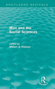 portada man and the social sciences (routledge revivals): twelve lectures delivered at the london school of economics and political science tracing the develo (in English)