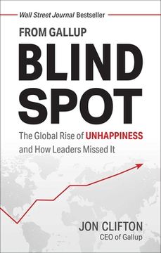 portada Blind Spot: The Global Rise of Unhappiness and how Leaders Missed it (in English)