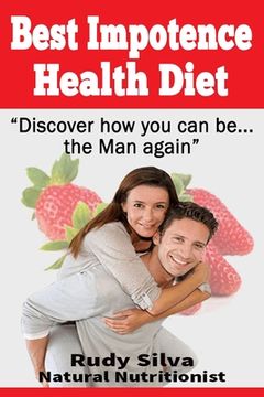 portada Best Impotence Health Diet: Large Print: Erectile Dysfunction Diet for Soft Erections (en Inglés)