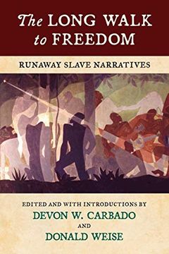 portada The Long Walk to Freedom: Runaway Slave Narratives (en Inglés)