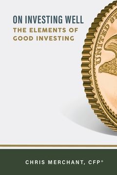 portada On Investing Well: The Elements of Good Investing