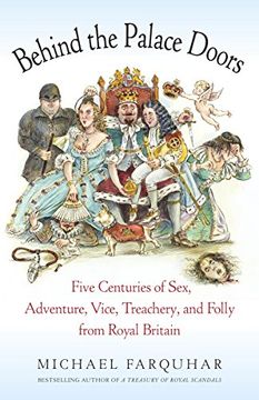 portada Behind the Palace Doors: Five Centuries of Sex, Adventure, Vice, Treachery, and Folly From Royal Britain (in English)