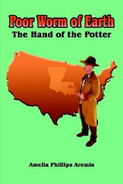 portada poor worm of earth: the hand of the potter (en Inglés)