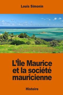 portada L'île Maurice et la société mauricienne (en Francés)