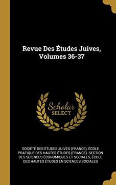 portada Revue des Études Juives, Volumes 36-37 (en Francés)
