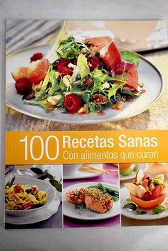 portada 100 Recetas Sanas con Alimentos que Curan