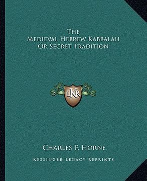 portada the medieval hebrew kabbalah or secret tradition (en Inglés)