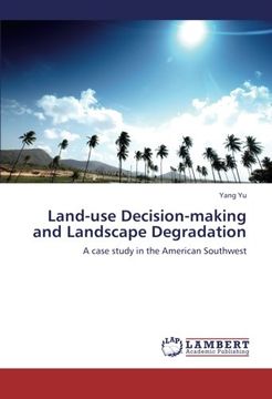 portada Land-use Decision-making and Landscape Degradation: A case study in the American Southwest