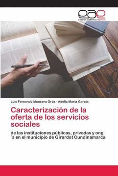 portada Caracterización de la Oferta de los Servicios Sociales: De las Instituciones Públicas, Privadas y Ong´S en el Municipio de Girardot Cundinamarca (in Spanish)