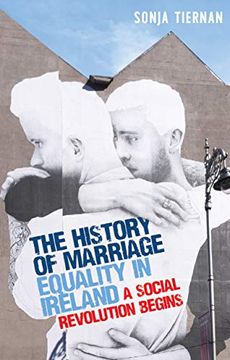 portada The History of Marriage Equality in Ireland: A Social Revolution Begins (Critical Powers) 