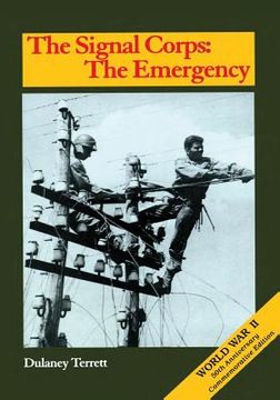 portada The Signal Corps: The Emergency (To December 1941) (en Inglés)