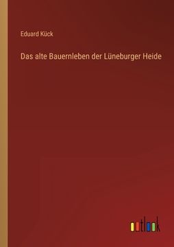 portada Das alte Bauernleben der Lüneburger Heide (in German)