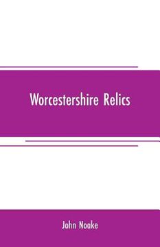 portada Worcestershire relics (in English)