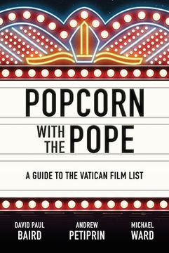 portada Popcorn with the Pope: A Guide to the Vatican Film List
