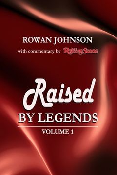 portada Raised by Legends: Volume 1 (en Inglés)