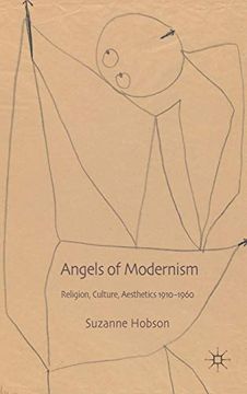 portada Angels of Modernism: Religion, Culture, Aesthetics 1910-1960 (in English)