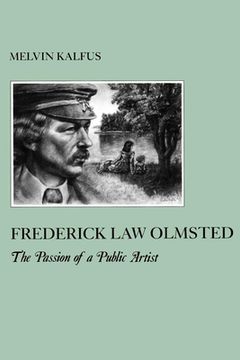 portada Frederick law Olmsted: The Passion of a Public Artist 
