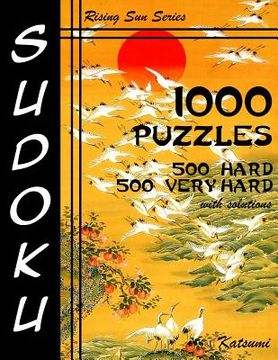 portada Sudoku 1,000 Puzzles 500 Hard & 500 Very Hard With Solutions: Take Your Playing To The Next Level With This Sudoku Puzzle Book Containing Two Levels o (en Inglés)