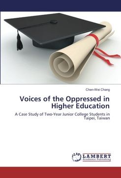 portada Voices of the Oppressed in Higher Education: A Case Study of Two-Year Junior College Students in Taipei, Taiwan