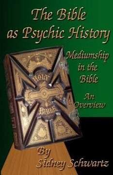 portada The Bible as Psychic History: Mediumship in the Bible: An Overview (en Inglés)