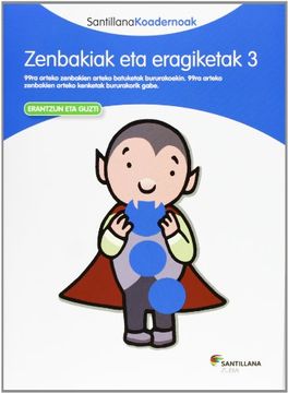 portada Zenbakiak eta Eragiketak 3 Santillana Koadernoak - 9788498943764 (in Basque)