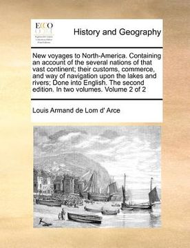 portada new voyages to north-america. containing an account of the several nations of that vast continent; their customs, commerce, and way of navigation upon