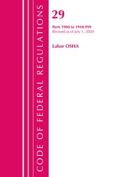 portada Code of Federal Regulations, Title 29 Labor/OSHA 1900-1910.999, Revised as of July 1, 2020 (en Inglés)