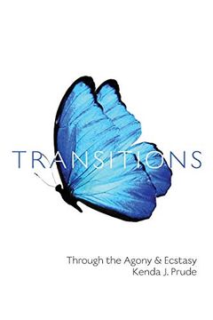 portada Transitions: Through the Agony & Ecstasy (en Inglés)