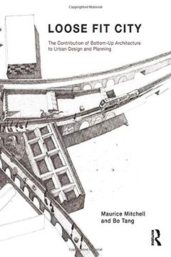 portada Loose Fit City: The Contribution of Bottom-Up Architecture to Urban Design and Planning (in English)