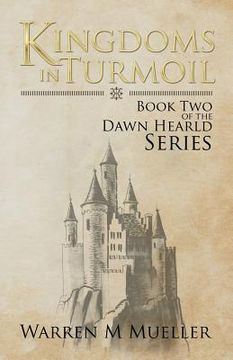 portada Kingdoms in Turmoil: Book Two of the Dawn Herald Series (in English)