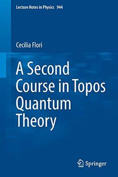 portada A Second Course in Topos Quantum Theory (Lecture Notes in Physics) 