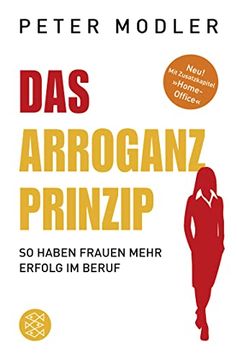 portada Das Arroganz-Prinzip: So Haben Frauen Mehr Erfolg im Beruf (en Alemán)