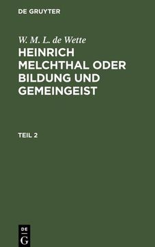 portada W. M. L. De Wette: Heinrich Melchthal Oder Bildung und Gemeingeist. Teil 2 (en Alemán)