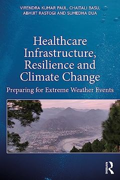 portada Healthcare Infrastructure, Resilience and Climate Change: Preparing for Extreme Weather Events (en Inglés)