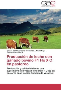 portada Producción de leche con ganado bovino F1 Ho X C en pastoreo