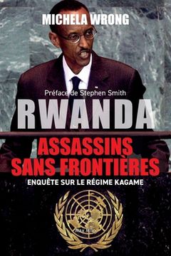 portada Rwanda, assassins sans frontières: Enquête sur le régime Kagame (in French)