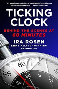 portada Ticking Clock: Behind the Scenes at 60 Minutes (in English)