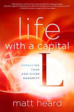 portada Life With a Capital l: Embracing Your God-Given Humanity (en Inglés)