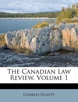portada the canadian law review, volume 1 (in English)
