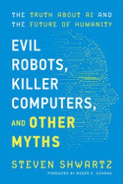 portada Evil Robots, Killer Computers, and Other Myths: The Truth About ai and the Future of Humanity (in English)