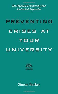 portada Preventing Crises at Your University: The Playbook for Protecting Your Institution'S Reputation (Higher ed Leadership Essentials) 