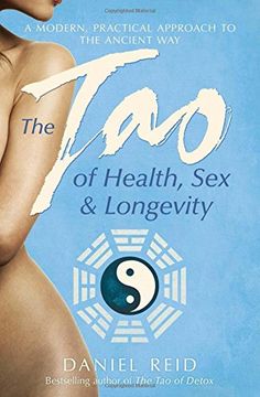 portada The Tao Of Health, Sex And Longevity: A Modern Practical Approach to the Ancient Way