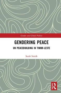 portada Gendering Peace: Un Peacebuilding in Timor-Leste (Routledge Studies in Gender and Global Politics) (en Inglés)