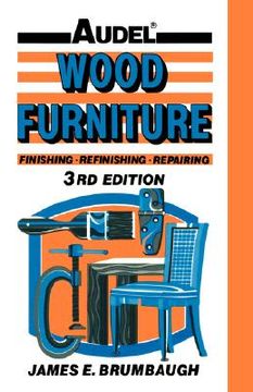 portada wood furniture: finishing, refinishing, repairing (en Inglés)
