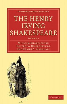 portada The Henry Irving Shakespeare 8 Volume Paperback Set: The Henry Irving Shakespeare: Volume 3 Paperback (Cambridge Library Collection - Shakespeare and Renaissance Drama) (en Inglés)