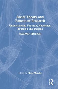 portada Social Theory and Education Research: Understanding Foucault, Habermas, Bourdieu and Derrida (en Inglés)