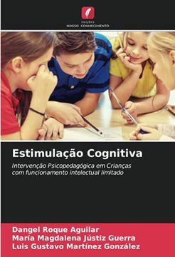 portada Estimulação Cognitiva: Intervenção Psicopedagógica em Crianças com Funcionamento Intelectual Limitado (in Portuguese)