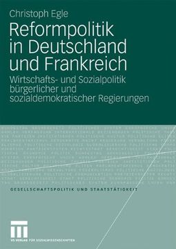 portada Reformpolitik in Deutschland und Frankreich: Wirtschafts- und Sozialpolitik bürgerlicher und sozialdemokratischer Regierungen (Gesellschaftspolitik und Staatstätigkeit) (German Edition)
