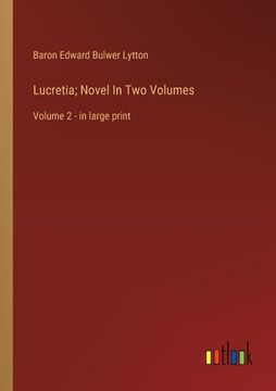 portada Lucretia; Novel In Two Volumes: Volume 2 - in large print